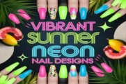 Vibrant Summer Neon Nail Designs: Capturing the Spirit Season
